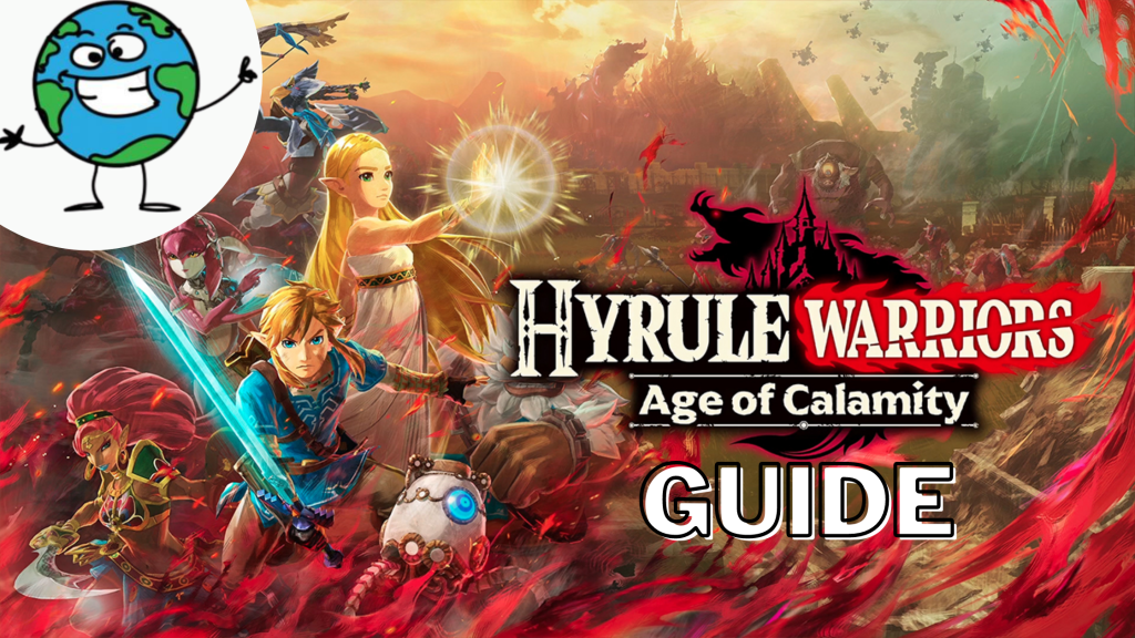 Hyrule Warriors: Age of Calamity COMPLETE Guide